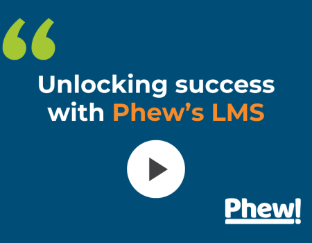 Unlocking success with Phew's LMS